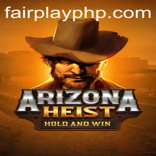 Experience the Thrills of ArizonaHeist: A Game of Strategy and FairPlay