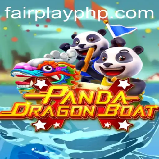 PANDADRAGONBOAT: A Dive into the Exciting World of FairPlay Gaming