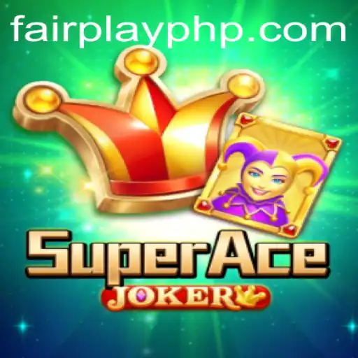 SuperAceJoker: Embrace the FairPlay Revolution in Gaming